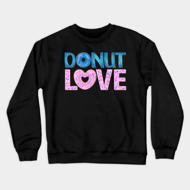 Donut Love National Donuts Day Crewneck Sweatshirt by trendybestgift